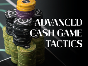 Advanced Cash Tactics - Upswing Poker Lab 2025
